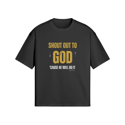 "Shout Out To God" T-shirt