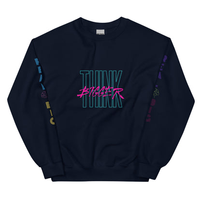 "Think Bigger" Sweatshirt