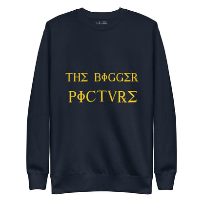 "The Bigger Picture" Sweatshirt