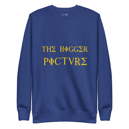 "The Bigger Picture" Sweatshirt